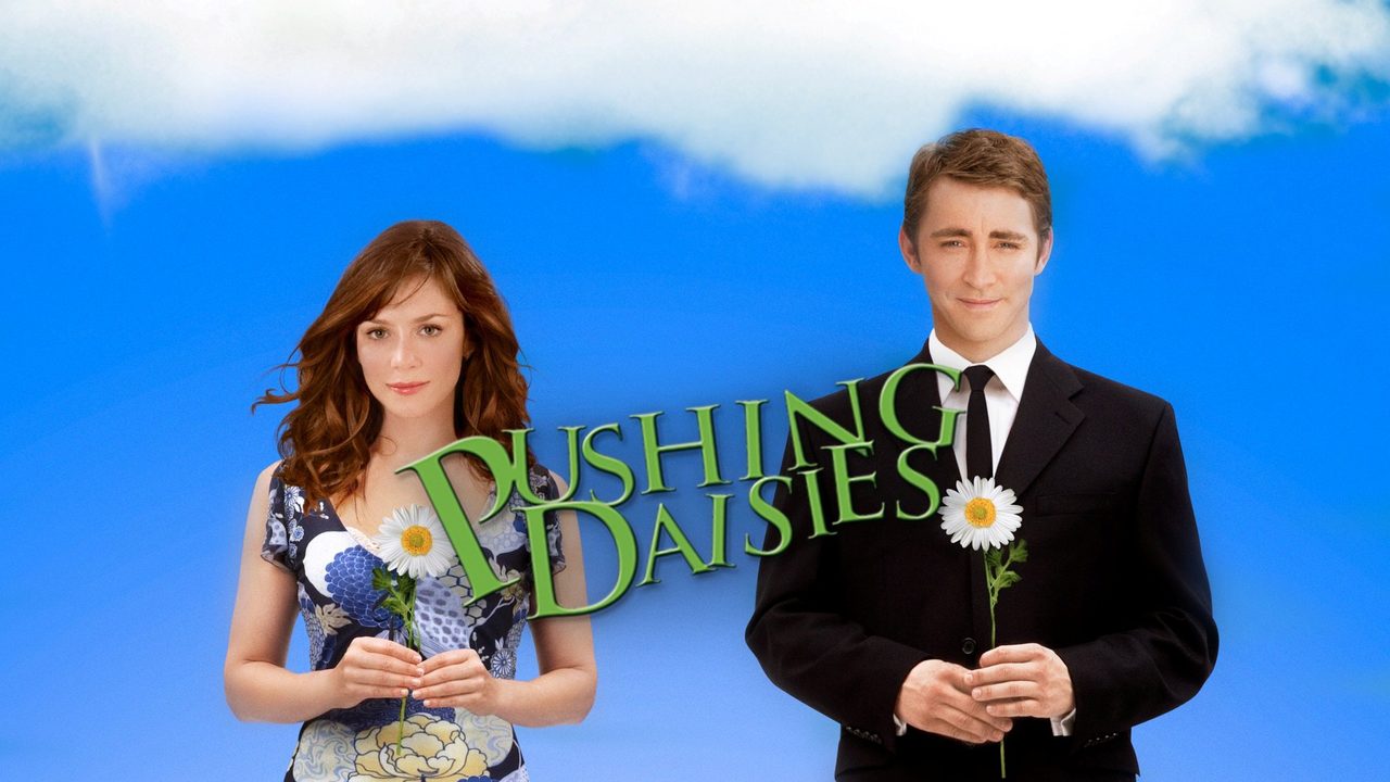 Pushing Daisies